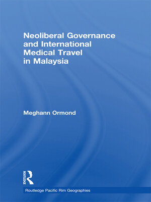 cover image of Neoliberal Governance and International Medical Travel in Malaysia
